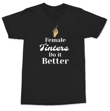 Load image into Gallery viewer, FEMALES DO IT BETTER T-SHIRT