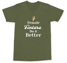 Load image into Gallery viewer, FEMALES DO IT BETTER T-SHIRT
