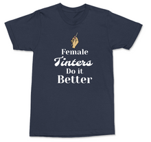 Load image into Gallery viewer, FEMALES DO IT BETTER T-SHIRT
