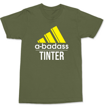 Load image into Gallery viewer, A-BADASS TINTER T-SHIRT
