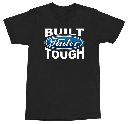 A black short-sleeve crewneck t-shirt featuring a graphic print on the chest that reads 'BUILT TINTER TOUGH' with the blue oval Ford logo in the center.