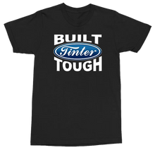 Load image into Gallery viewer, A black short-sleeve crewneck t-shirt featuring a graphic print on the chest that reads 'BUILT TINTER TOUGH' with the blue oval Ford logo in the center.
