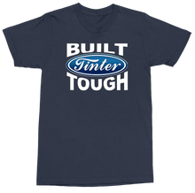 Load image into Gallery viewer, A navy blue short-sleeve t-shirt with a graphic print on the chest reading 'BUILT TINTER TOUGH' in white, featuring a blue oval logo in the center that says 'Tinter' in script.
