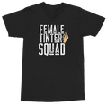 A black short-sleeve crewneck t-shirt with a distressed white graphic reading 'FEMALE TINTER SQUAD' and a small tan hand illustration holding a pen, shown on a plain white background.