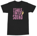 A black short-sleeve crewneck t-shirt featuring a distressed pink graphic that reads 'FEMALE TINTER SQUAD' with a hand holding a thermometer, shown on a plain white background.