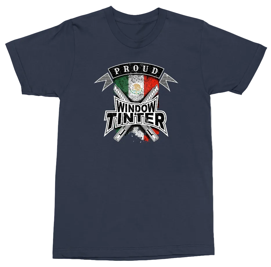 A navy blue short-sleeve crewneck t-shirt featuring a distressed graphic on the chest that reads 'PROUD WINDOW TINTER' with a Mexican flag and crossed tints design.
