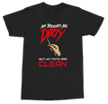 A black short-sleeve t-shirt with a graphic print on the front. The design features the text 'MY THOUGHTS ARE DIRTY' in white and red, a hand holding a knife, and 'BUT MY TINTZ ARE CLEAN' in white and red.